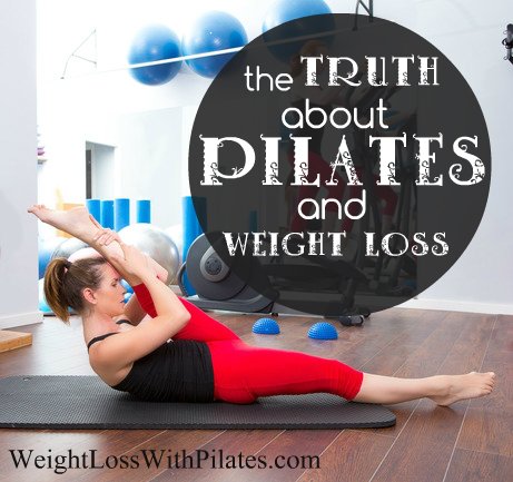 The Truth About Pilates and Weight Loss